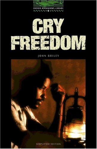 Cry Freedom. Stage 6: 2500 Headwords von Oxford Univ. Press (OELT)
